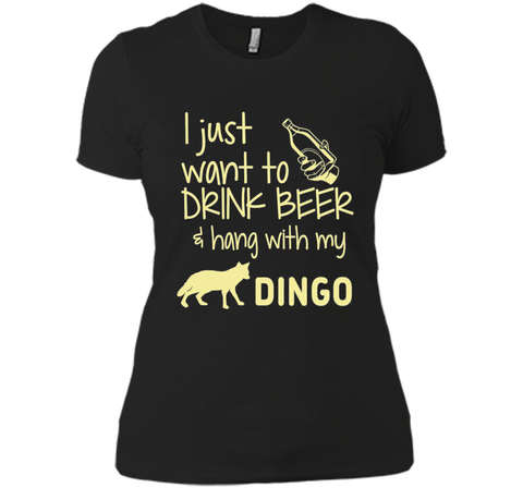 I Just Want To Drink Beer Hang With My Dingo T-Shirt