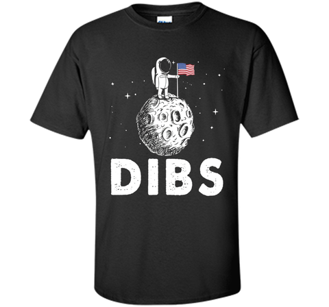 DIBS Flag On Moon Astronaut Space T-Shirt