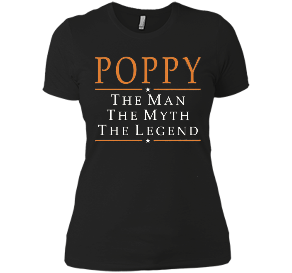 Poppy The Man The Myth The Legend T-Shirt Tshirt