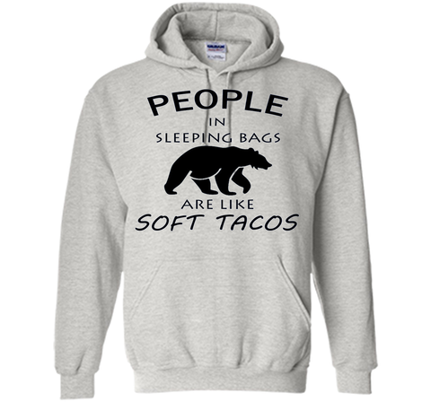 People In Sleeping Bags Are Like Soft Tacos Camping T Shirt