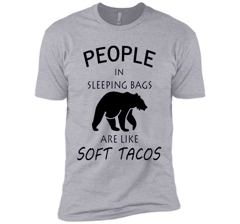 People In Sleeping Bags Are Like Soft Tacos Camping T Shirt