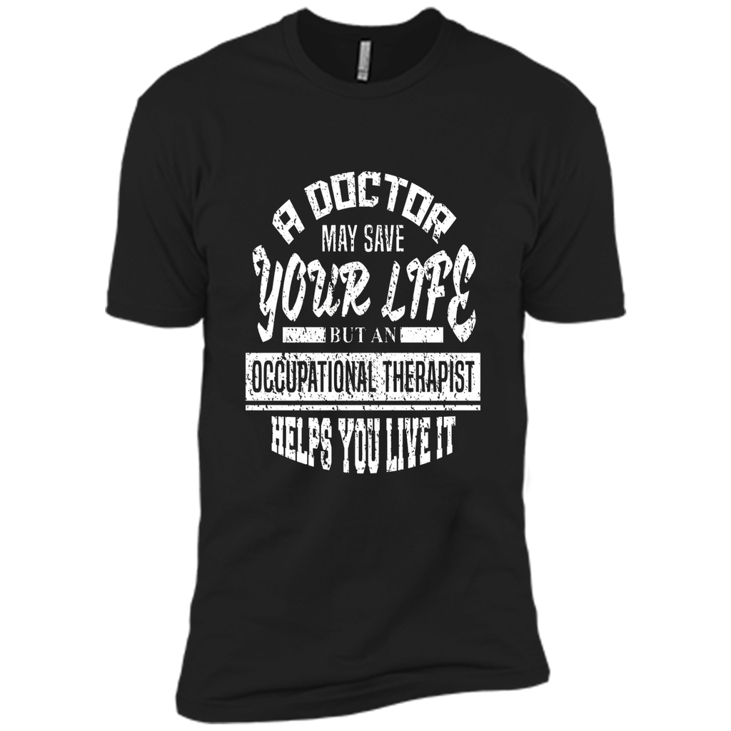 Occupational Therapist Helps You Live It T-Shirt
