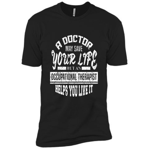 Occupational Therapist Helps You Live It T-Shirt