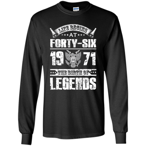 Life begins at 46, 1971 the birth of legends- 1971 T Shirt