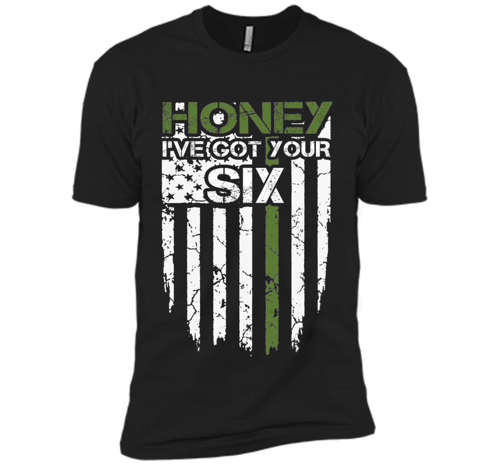 Honey Got Your Six Army Shirt