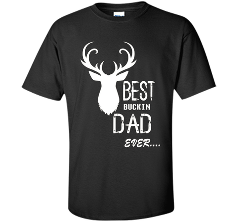 Best bucking Dad ever, father's day gift T-shirt