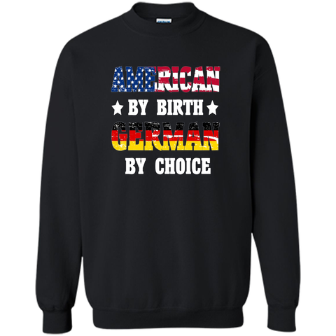 American By Birth German By Choice T-shirt U.S Flag Day