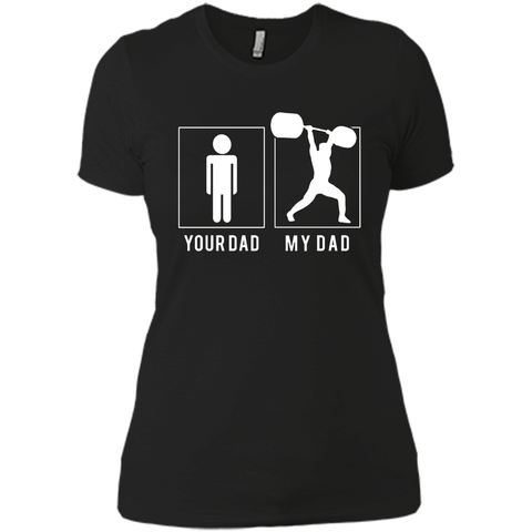 WEIGHT LIFTING YOUR DAD - MY DAD T SHIRT - FATHER'S DAY