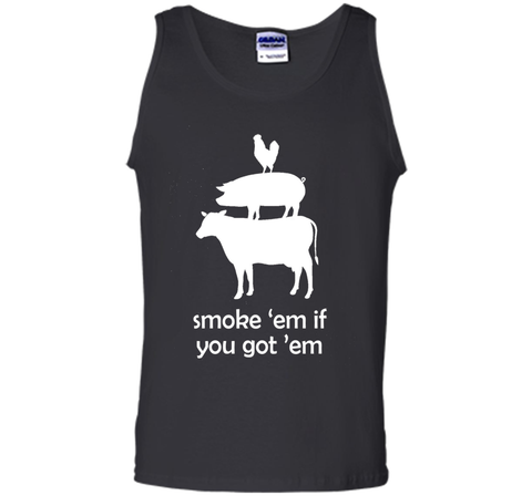 Smoke 'em if you got 'em Funny BBQ Grilling T-Shirt