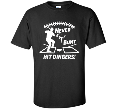 Funny Never Bunt Hit Dingers Baseball Hitter T-shirt