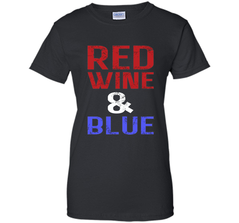 Red Wine and Blue -  Fourth of July T-shirt