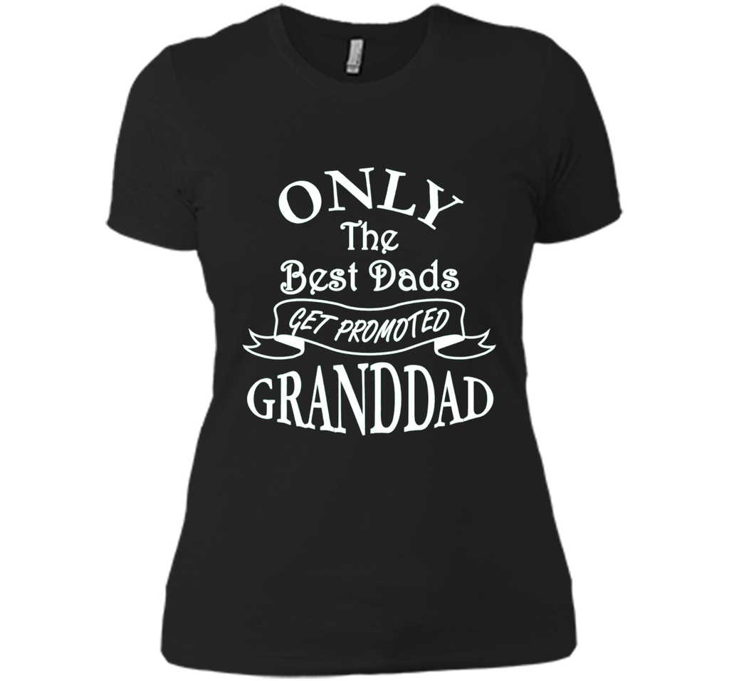 Mens Only the Best Dads Get Promoted to Granddad Perfect Gift