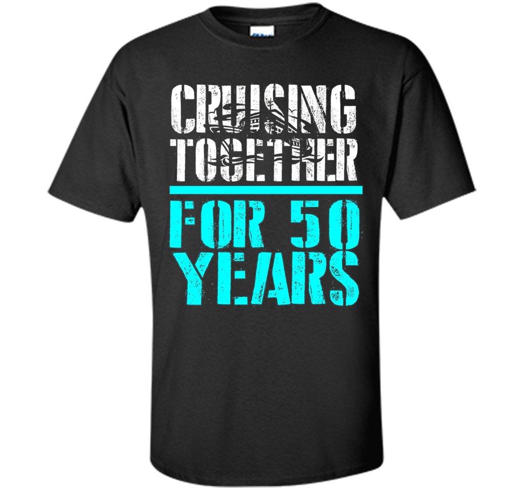 Cruising Together For 50 Years Anniversary Gift T-Shirts