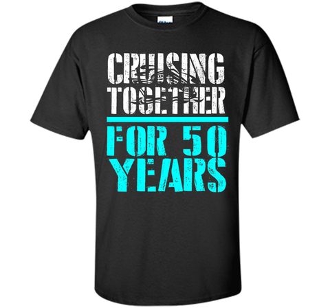 Cruising Together For 50 Years Anniversary Gift T-Shirts