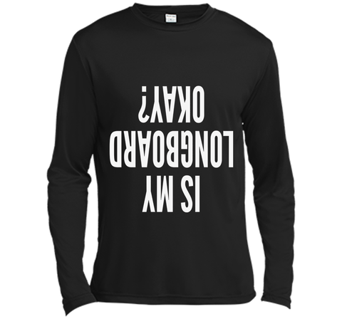 Is My Longboard Okay Skateboard Extreme T-Shirt