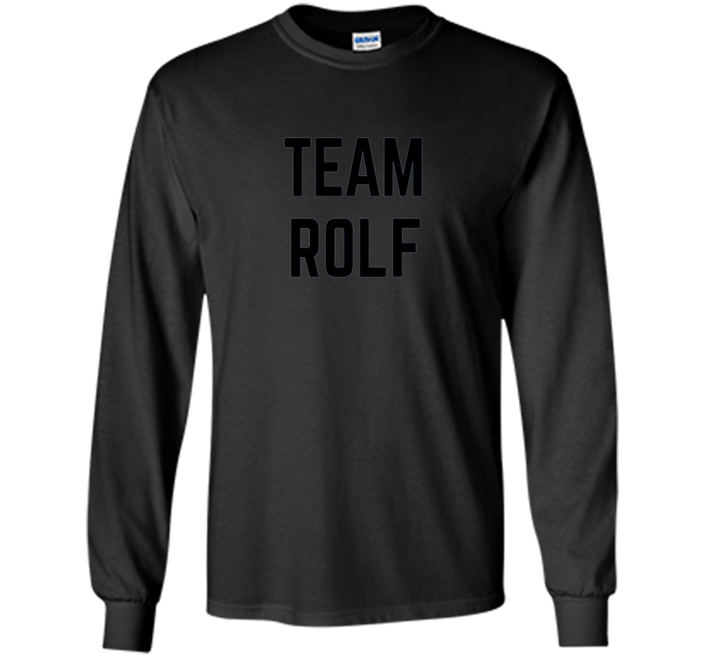 TEAM Rolf | Friend, Family Fan Club Support T-shirt