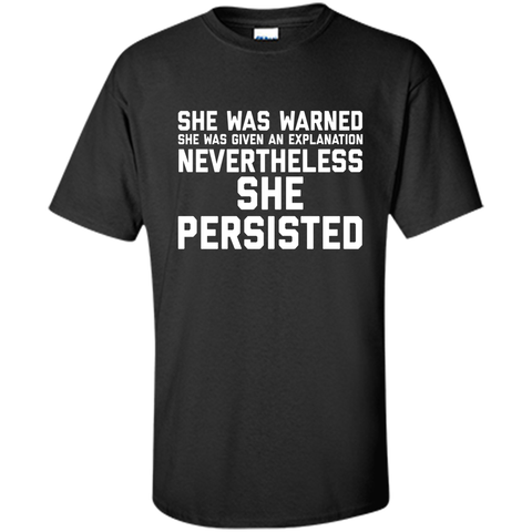 She Was Warned Nevertheless She Persisted T-Shirt
