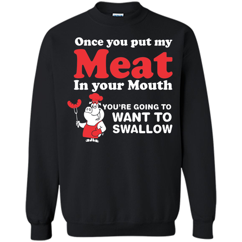 Barbecue Once You Put My Meat In Your Mouth Tshirt