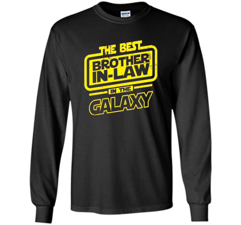 The Best Brother In-Law In The Galaxy T-Shirt