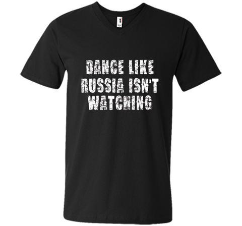 Dance Like Russia Isn't Watching T-Shirt