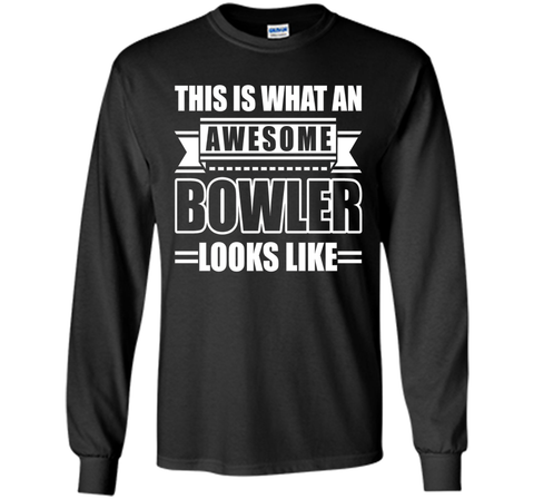 This Is What An Awesome Bowler Looks Like T-shirt