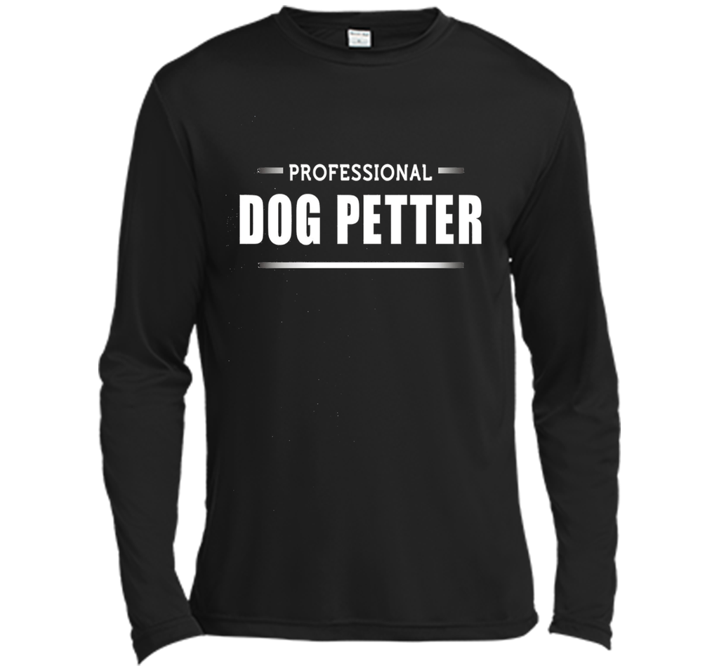 Dog T-Shirt Professional Dog Petter
