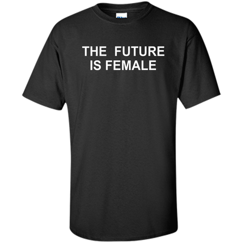 The future is female Tshirt