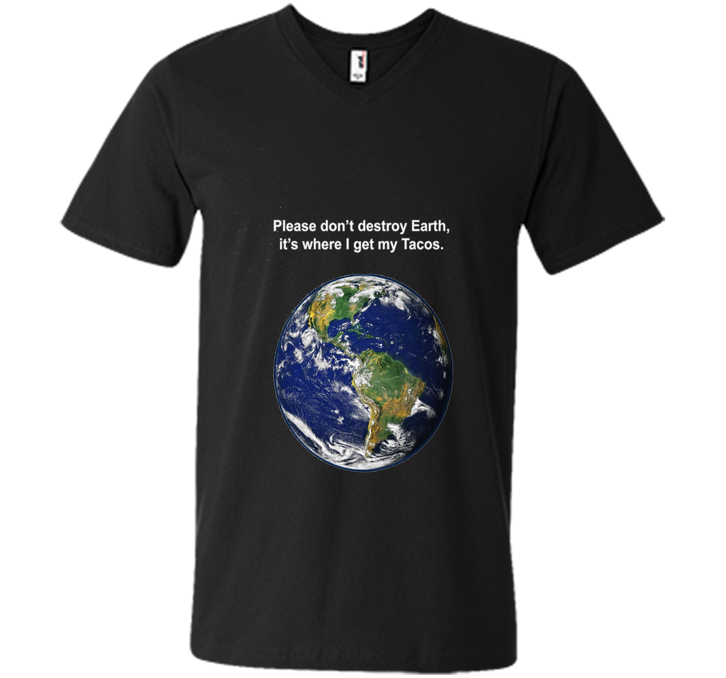 I get my tacos from earth t-shirt