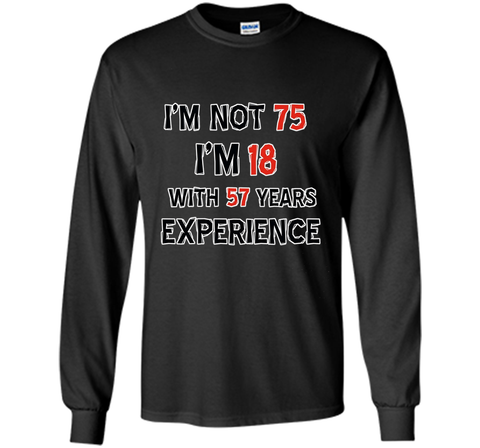 Funny 75 year old birthday tshirt