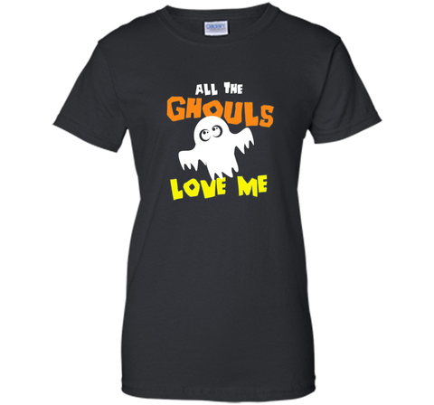 All the Ghouls Love Me Halloween Ghost T-Shirt Ladies Custom