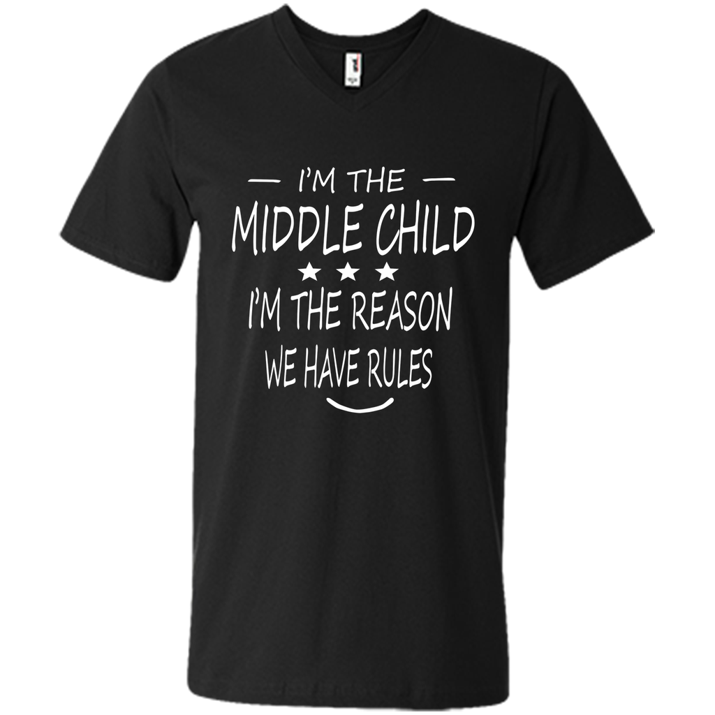 I'm The Middle Child I'm The Reason We Have Rules T-Shirt