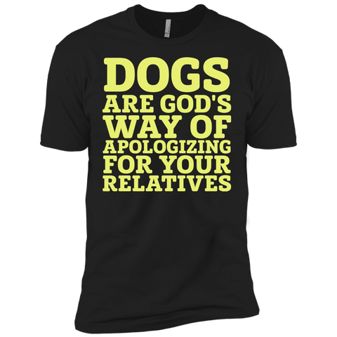 dogs are gods way of apologizing T-Shirt