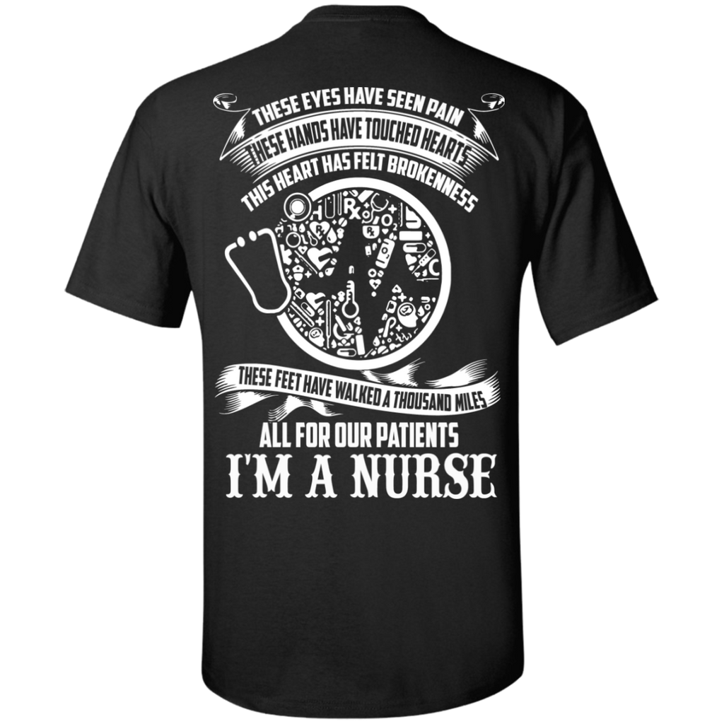 these hands have touched hearts. this heart has felt brokenness. these feet have walked a thousand miles all for our patients T-Shirt