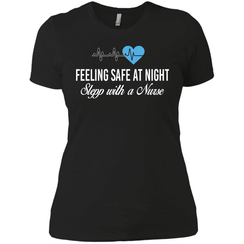 feeling safe at night sleep with a nurse T-Shirt