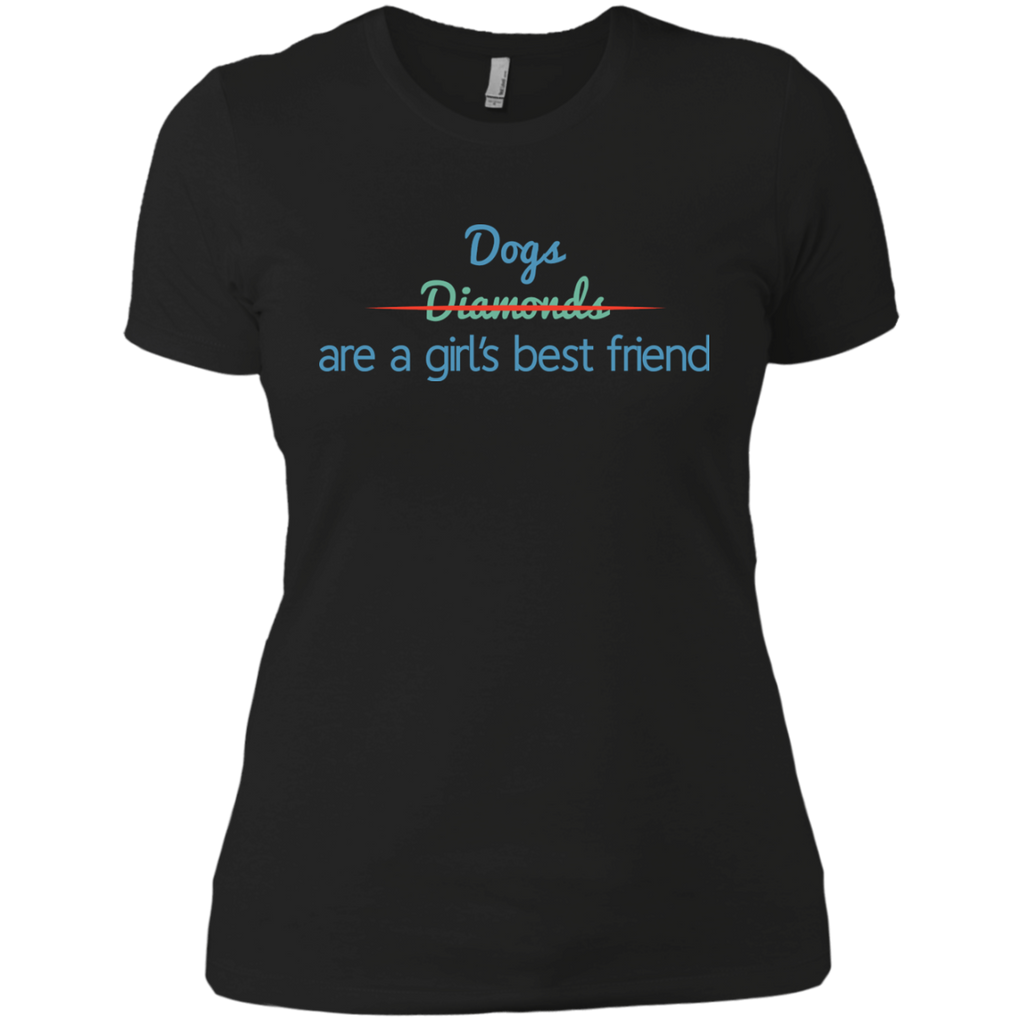 dogs are a girls best friend, not diamonds T-Shirt