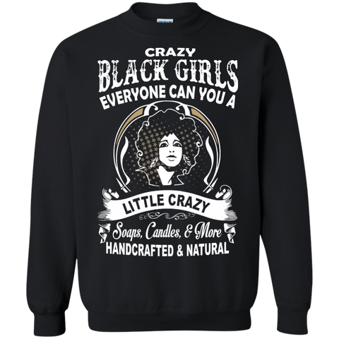 crazy black girls everyone can you a little crazy soaps candles & more handcrafted & natural T-Shirt