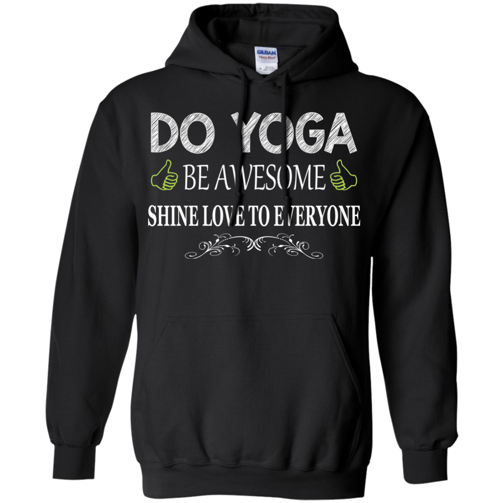 do yoga be awesome shine love to everyone T-Shirt