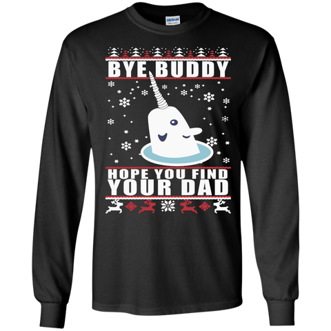 bye buddy hope you find your dad T-Shirt
