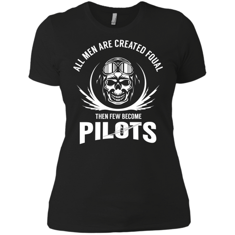 all man are created equal then a few become pilots T-Shirt