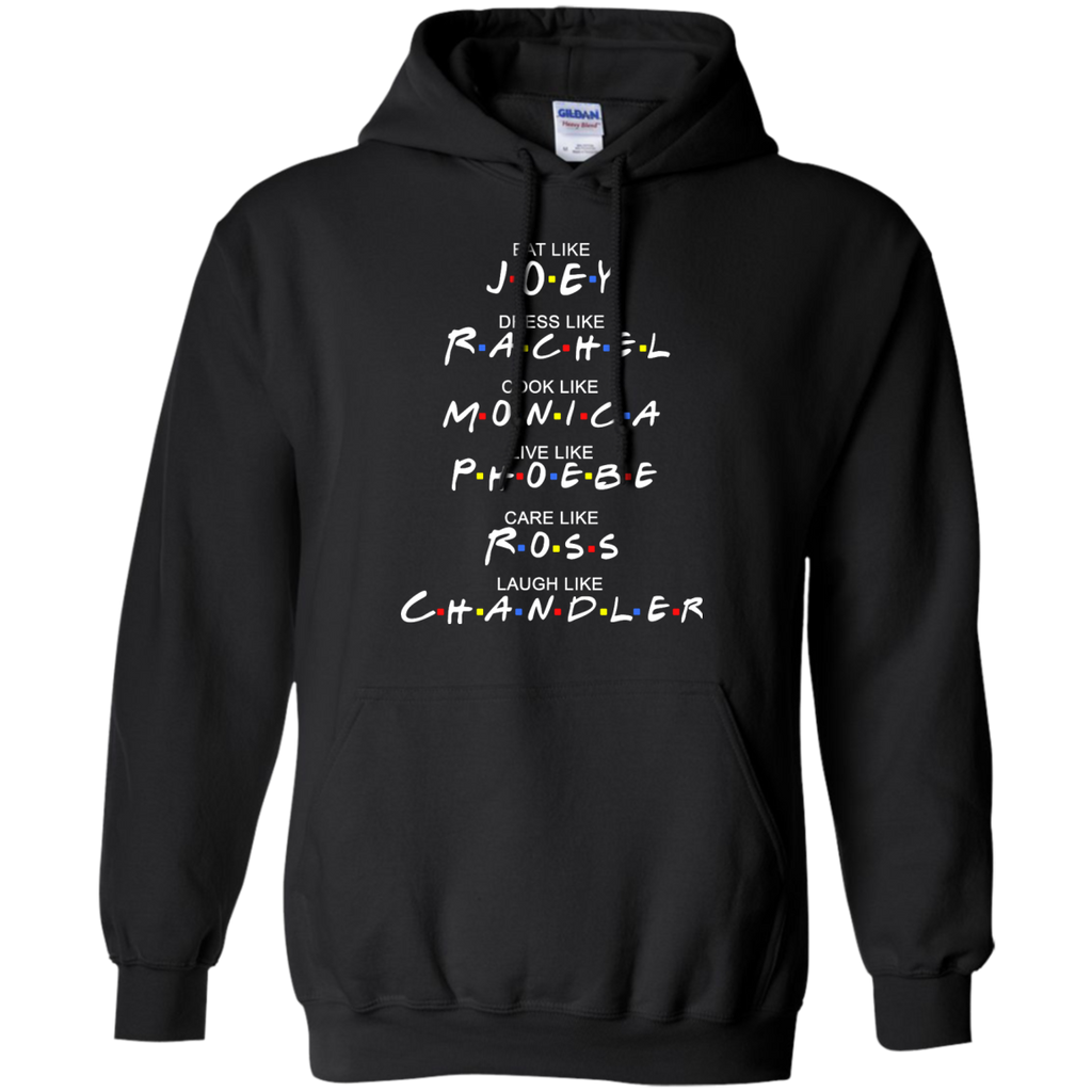 eat like joey. dress like rachel. cook like monica.. T-Shirt
