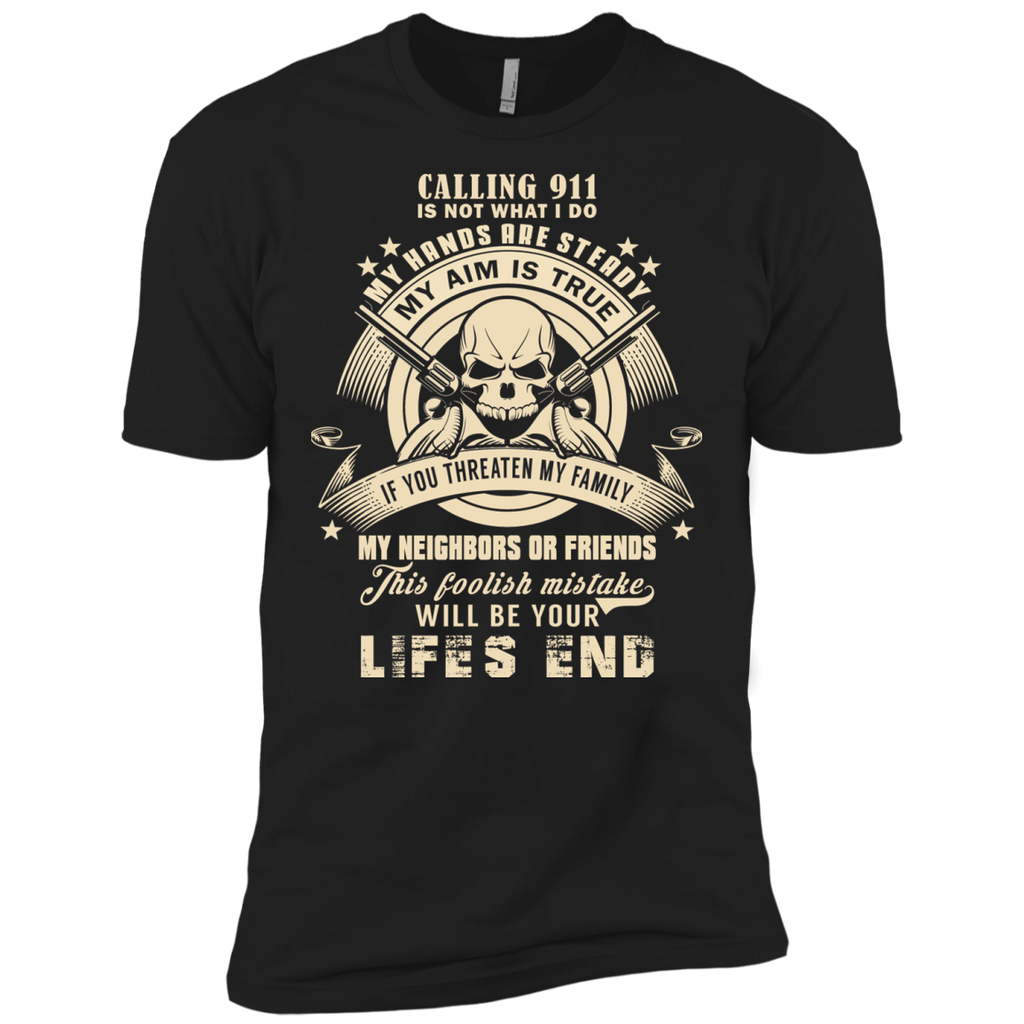 calling 911 is not what i do T-Shirt