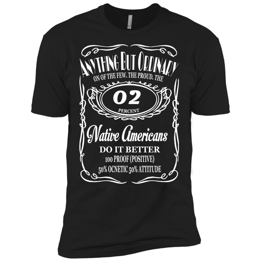 anything but ordinary on of the few, the proud, the 02 percent native... T-Shirt