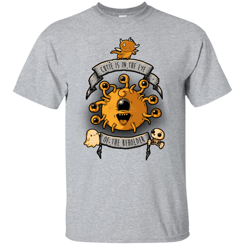 cutie is in the eye of the beholder T-Shirt