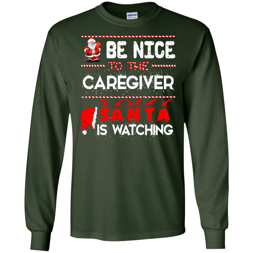 be nice to the caregiver santa is watching T-Shirt