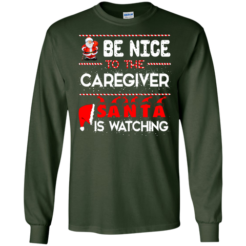 be nice to the caregiver santa is watching T-Shirt