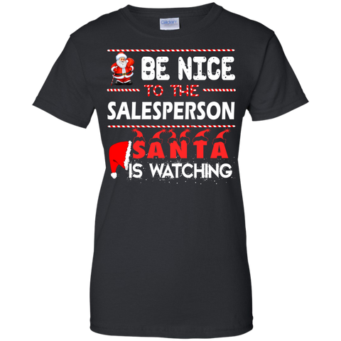 be nice to the salesperson santa is watching sweater, T-Shirt