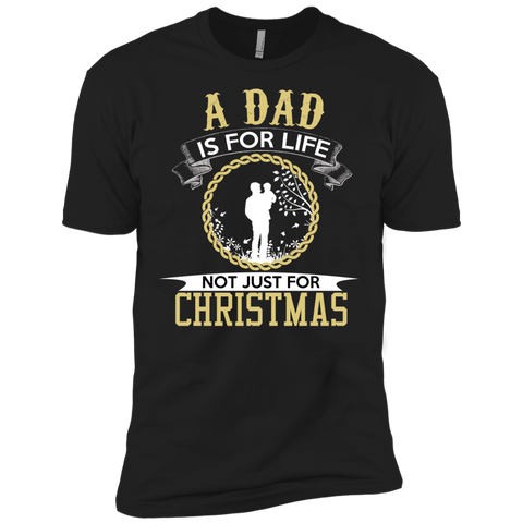 dad is for life not just for christmas - dad T-Shirt