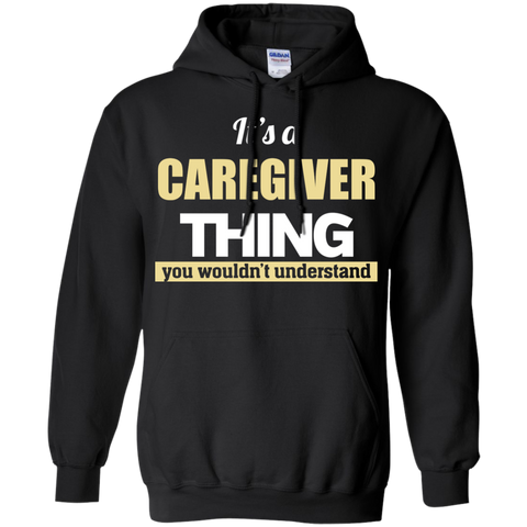 it's a caregiver thing you wouldn't understand T-Shirt