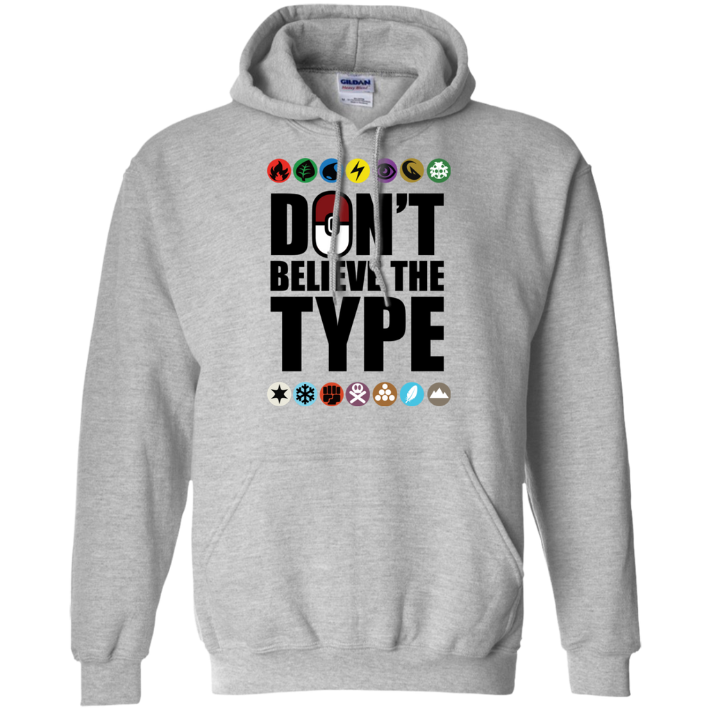 don't believe the type T-Shirt