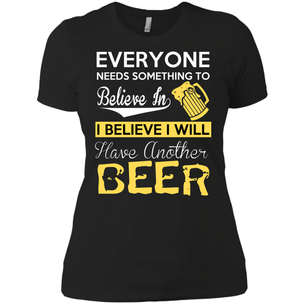 believe will have another beer T-Shirt